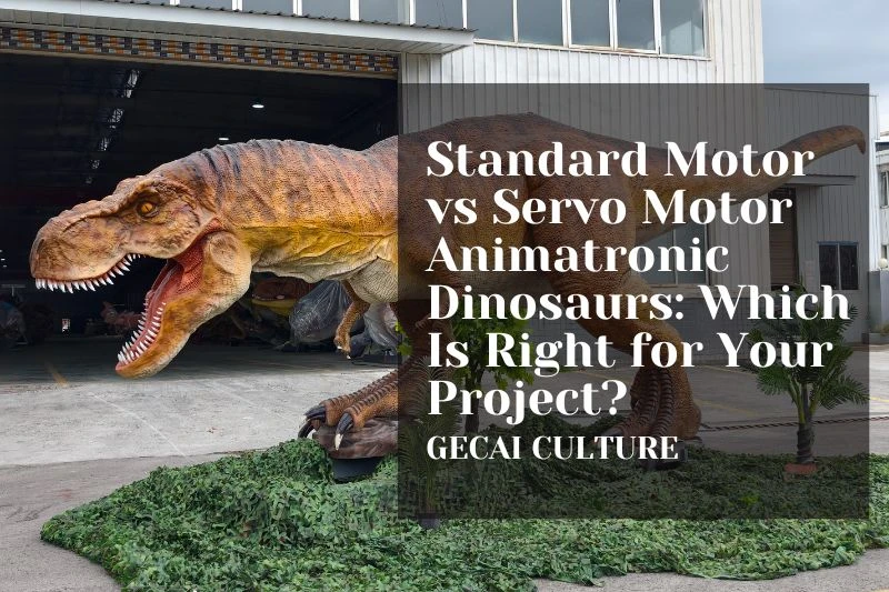 Standard Motor vs Servo Motor Animatronic Dinosaurs: Which Is Right for Your Project